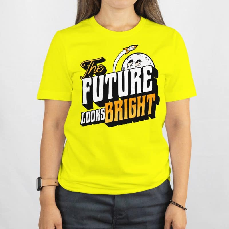 Future Looks Bright Short Sleeves T-Shirt Women